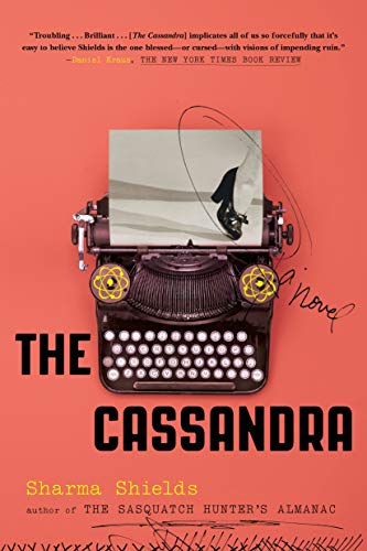 Sharma Shields/The Cassandra