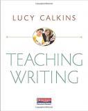 Lucy Calkins Teaching Writing 