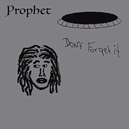 Prophet/Don't Forget It