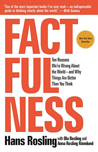 Hans Rosling/Factfulness@Ten Reasons We're Wrong about the World--And Why Things Are Better Than You Think@Reprint