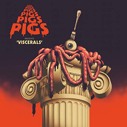Pigs Pigs Pigs Pigs Pigs Pigs Pigs/Viscerals@Blood Red Vinyl