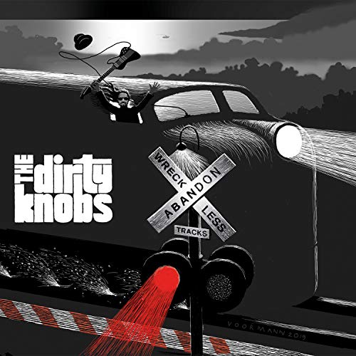 The Dirty Knobs/Wreckless Abandon