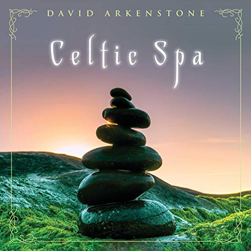 David Arkenstone/Celtic Spa
