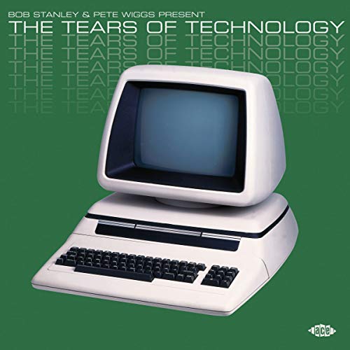 Bob Stanley & Pete Wiggs/The Tears Of Technology