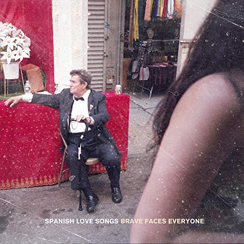 Spanish Love Songs/Brave Faces Everyone