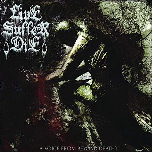 Live Suffer Die/A Voice From Beyond Death@Explicit Version@.