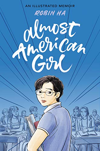 Robin Ha/Almost American Girl@ An Illustrated Memoir