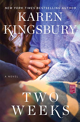 Karen Kingsbury/Two Weeks