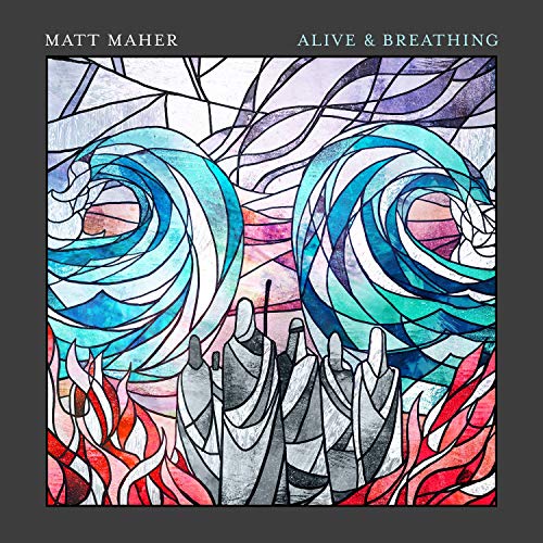 Matt Maher/Alive & Breathing