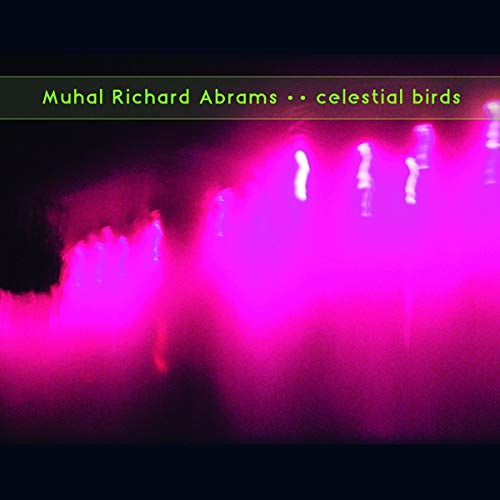 Muhal Richard Abrams/Celestial Birds