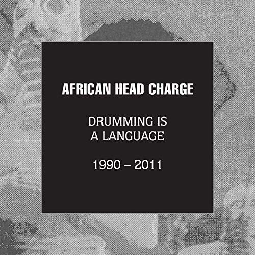 African Head Charge/Drumming Is A Language 1990 - 2011