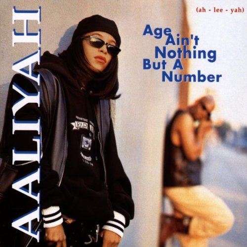 Aaliyah/Age Ain'T Nothing But A Number