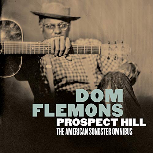 Dom Flemons/Prospect Hill: The American Songster Omnibus
