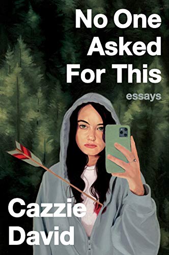 Cazzie David/No One Asked for This@ Essays
