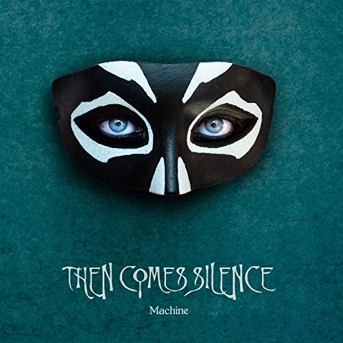 Then Comes Silence/Machine