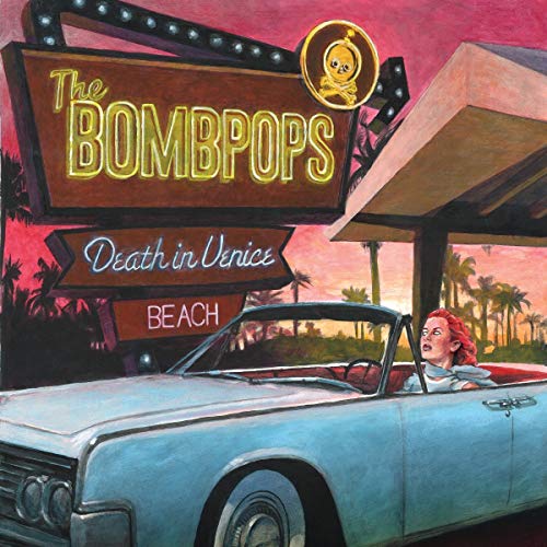 The Bombpops/Death In Venice Beach