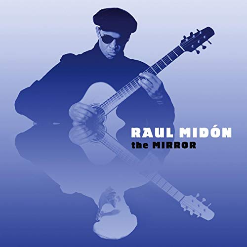 Raul Midon/The Mirror