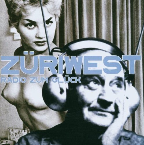 Züri west/Radio Im Glück