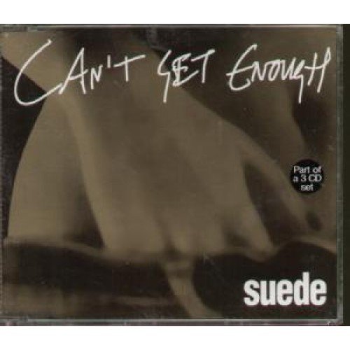 Suede London Suede/Can't Get Enough Pt. 3