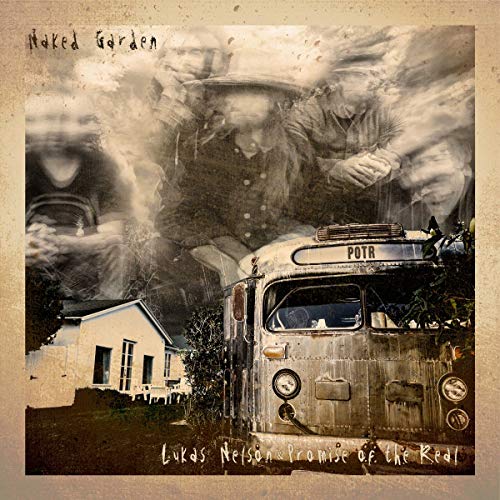 Lukas Nelson & Promise Of The Real/Naked Garden