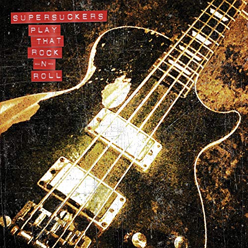 Supersuckers/Play That Rock N' Roll@LP