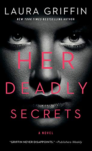 Laura Griffin/Her Deadly Secrets