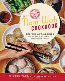 Wilson Tang The Nom Wah Cookbook Recipes And Stories From 100 Years At New York Ci 