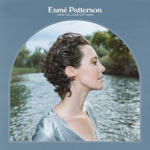 Esme Patterson/There Will Come Soft Rains