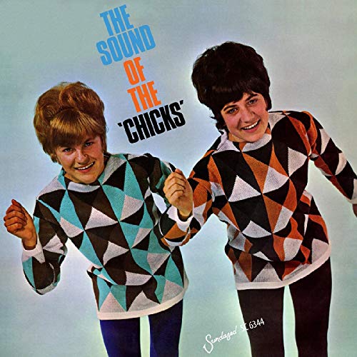 The Chicks/The Sound Of The Chicks