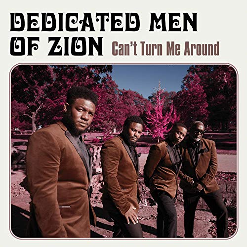 Dedicated Men Of Zion/Can't Turn Me Around