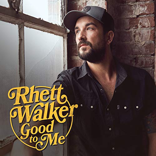 Rhett Walker/Good To Me