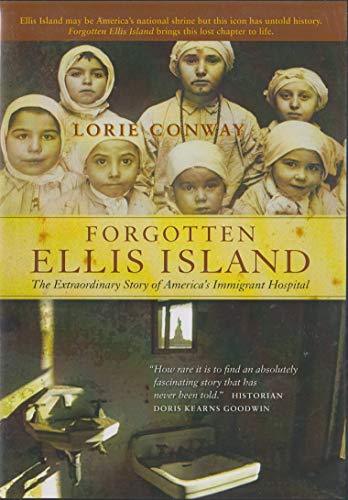 Forgotten Ellis Island/Lorie Conway