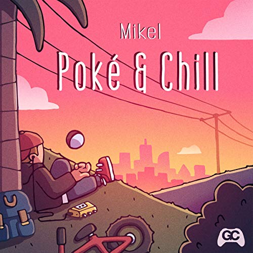 Mikel/Poke & Chill@Amped Non Exclusive