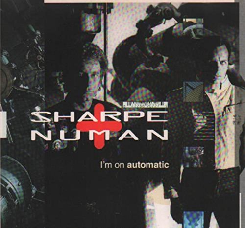 Sharpe & Numan/I'M On Automatic