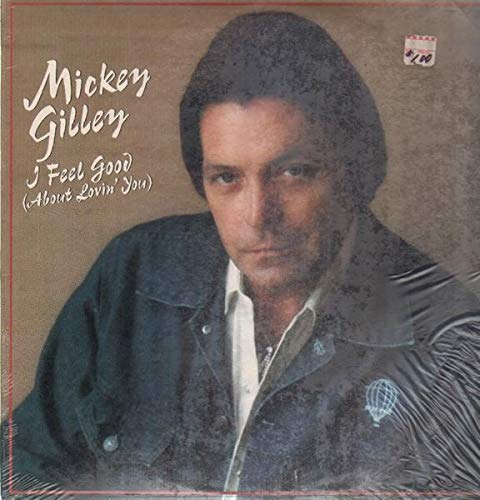 Mickey Gilley/I Feel Good