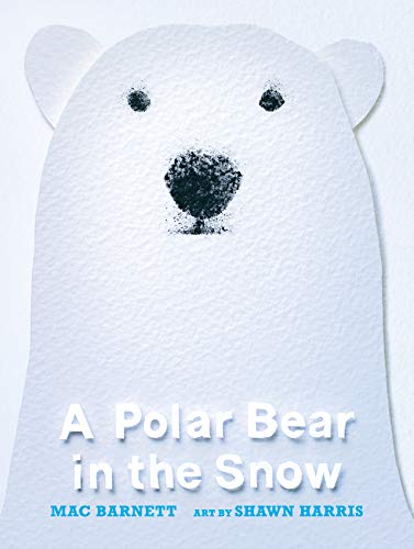 Mac Barnett A Polar Bear In The Snow 