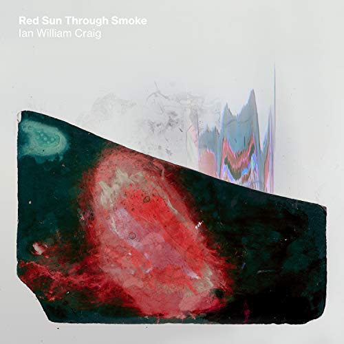 Ian William Craig Red Sun Through Smoke Amped Exclusive 