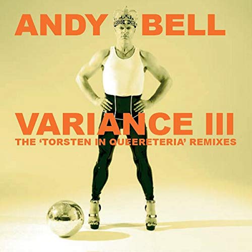 Andy Bell/Variance Iii: The Torsten In Q