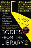 Tony Medawar Bodies From The Library 2 Lost Tales Of Mystery And Suspense From The Golde 