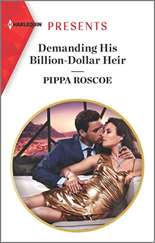 Pippa Roscoe/Demanding His Billion-Dollar Heir@Original
