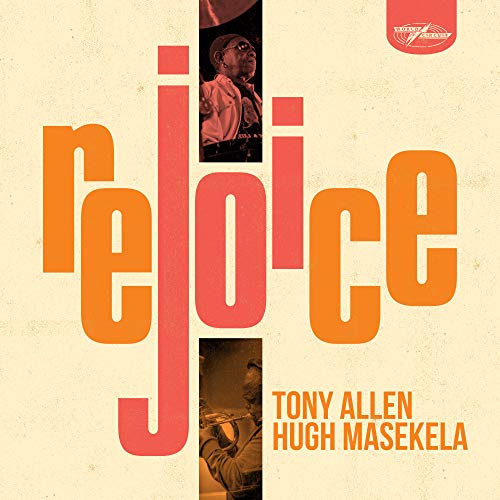 Tony Allen & Hugh Masekela/Rejoice