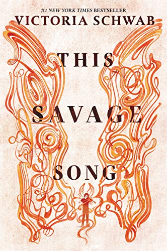 Victoria Schwab/This Savage Song