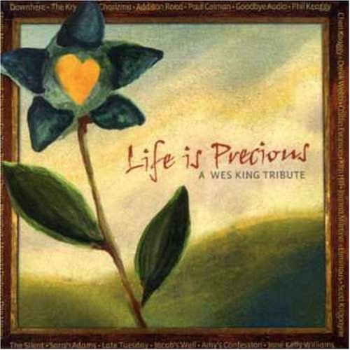 Life Is Precious/Wes King Trib/Life Is Precious/Wes King Trib