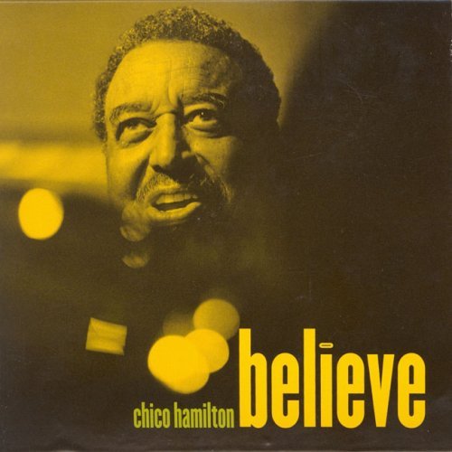 Chico Hamilton/Believe
