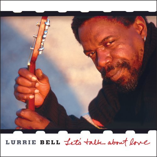 Lurrie Bell Let's Talk About Love 