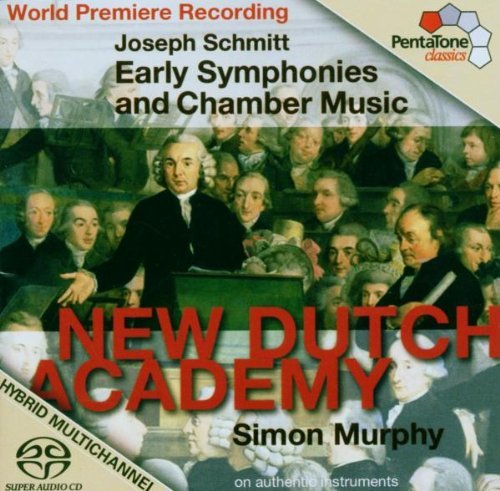 J. Schmitt/Early Symphonies & Chamber Mus@Sacd@Murphy/New Dutch Academy Chamb
