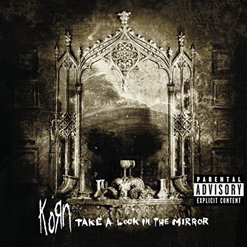 Korn/Take A Look In The Mirror@Explicit Version
