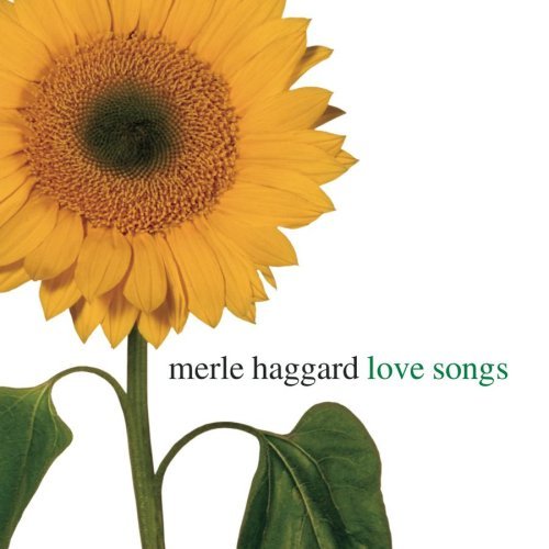 Merle Haggard/Love Songs