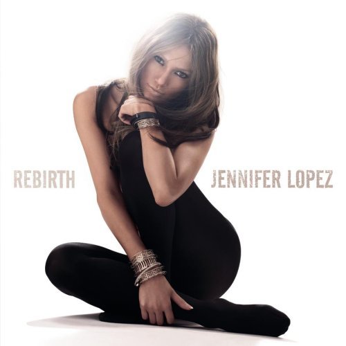 Jennifer Lopez/Rebirth