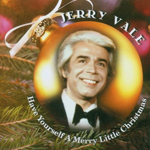 Jerry Vale/Have Yourself A Merry Little C